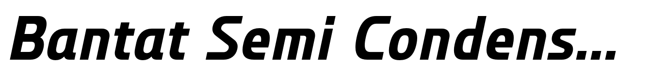 Bantat Semi Condensed Bold Italic